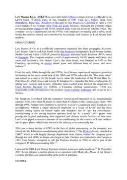 Levi Strauss & Co. (LS&CO) is a privately held clothing company known worldwide for its 
Levi's brand of denim jeans. It was