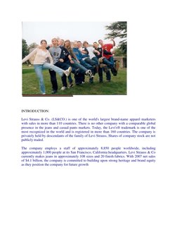 INTRODUCTION:  
Levi Strauss & Co. (LS&CO.) is one of the world's largest brand-name apparel marketers 
with sales in