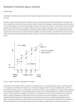 Destilação Fracionada (água e acetona) 
INTRODUÇÃO: 
A destilação fracionada serve para separar uma mistura homogênea compost