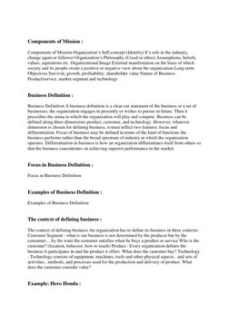 Components of Mission :  
Components of Mission Organization’s Self-concept (Identity) It’s role in the industry, 
change a