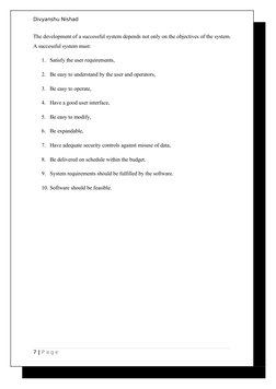 Divyanshu Nishad
The development of a successful system depends not only on the objectives of the system. 
A successful syste