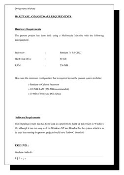 Divyanshu Nishad
HARDWARE AND SOFTWARE REQUIREMENTS 
Hardware Requirements
The present project has been built using a Multime
