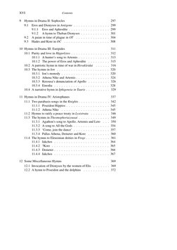 XVI
Contents
9
Hymns in Drama II: Sophocles
297
9.1
Eros and Dionysos in Antigone . . . . . . . . . . . . . . . 299
9.1.1
Ero