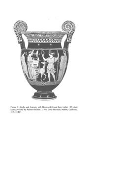 Figure 1: Apollo and Artemis, with Hermes (left) and Leto (right). Rf volute
krater, possibly by Palermo Painter. J. Paul Get