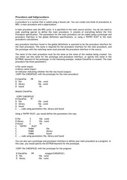 Procedures and Subprocedures
=============================
A procedure is a routine that is called using a bound call. You ca