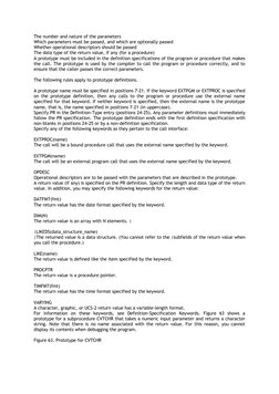 The number and nature of the parameters 
Which parameters must be passed, and which are optionally passed 
Whether operationa