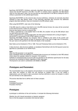 Specifying INZ(*EXTDFT) initializes externally described data-structure subfields with the default 
values from the DFT keywo
