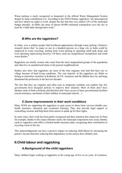 Waste picking is rarely recognized or integrated in the official Waste Management System 
despite its large contribution to i