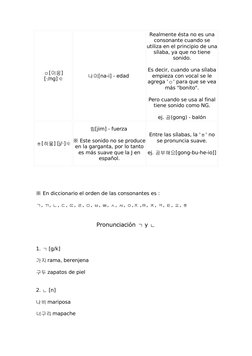 ㅇ[이응]  (http://coreano.mireene.com/sounds/j.wav) (http://coreano.mireene.com/sounds/-.wav)
[·/ng] 
나이[na-i] - edad 
Realmente