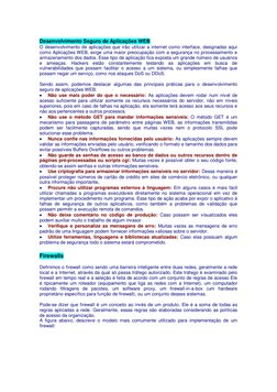 Desenvolvimento Seguro de Aplicações WEB 
O desenvolvimento de aplicações que irão utilizar a internet como interface, desi