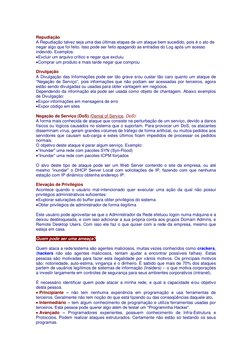 Repudiação 
A Repudiação talvez seja uma das últimas etapas de um ataque bem sucedido, pois é o ato de 
negar algo que foi