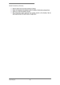 Sample Competency Dictionary

Blocks radical and innovative thinking of others

Does not recognise the potential value of v