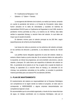 R = Coeficiente de Reingreso = 0,8
•
Qdiseño = 2 * Qdom = Tránsito.
La escogencia del diámetro de la tubería, se realizó por