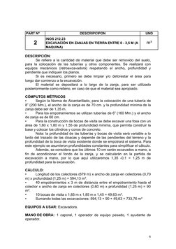 PART Nº
DESCRIPCIPON
UND
INOS 212.23
EXCAVACIÓN EN ZANJAS EN TIERRA ENTRE 0 - 3,5 M (A 
MAQUINA)
2
m³
DESCRIPCIÓN:
Se refiere