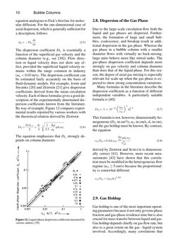 10
Bubble Columns
equation analogous to Fick’s ﬁrst law for molec-
ular diffusion. For the one-dimensional case of
axial disp