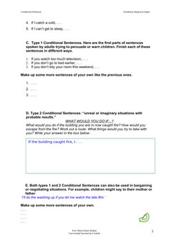 back
Conditional Sentences
Enseñanza Integral de Inglés
4. If I catch a cold, . . .  
5. If I can’t get to sleep, . . .  
C.