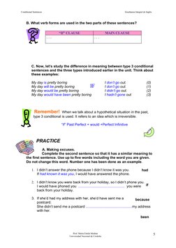 because
been
back
Conditional Sentences
Enseñanza Integral de Inglés
B. What verb forms are used in the two parts of these se