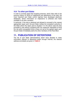 Guide to Port State Control
Page 10/16
 
In order to correctly apply their targeting schemes, which o