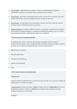  
Consumidores – pessoas ficas ou jurídicas. Formam o mercado agrícola e possuem, 
normalmente, melhores informações sobre o