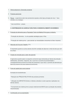 1. Oferta estacional x Demanda constante 
2. Produtos perecíveis 
3. Riscos - a agricultura está mais seriamente exposta a do