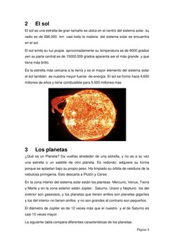 Página 4 
 
2 
El sol 
El sol es una estrella de gran tamaño se ubica en el centro del sistema solar, su 
radio es de 696,00