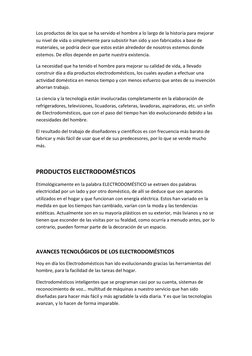 Los productos de los que se ha servido el hombre a lo largo de la historia para mejorar 
su nivel de vida o simplemente para