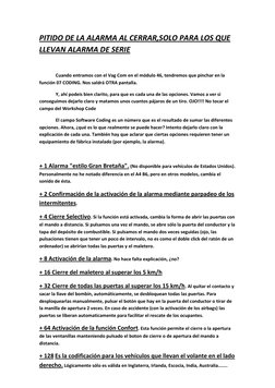 PITIDO DE LA ALARMA AL CERRAR,SOLO PARA LOS QUE 
LLEVAN ALARMA DE SERIE 
 
Cuando entramos con el Vag Com en el módulo 46, te