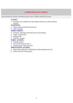 UNDER BALANCE KICK
Kick caused by an increase in formation pressure above wellbore hydrostatic pressure.
CAUSE:
•
Permeable z