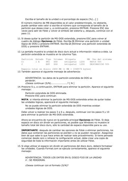 Escriba el tamaño de la unidad o el porcentaje de espacio (%)...[ ]  
El número máximo de MB disponibles es el valor predet