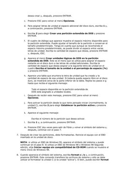 desea crear y, después, presione ENTRAR.  
 
c. Presione ESC para volver al menú Opciones.  
 
d. Para asignar letras de unid