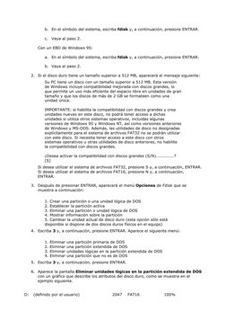 b. En el símbolo del sistema, escriba fdisk y, a continuación, presione ENTRAR.  
 
c. Vaya al paso 2.  
 
Con un EBD de Wind