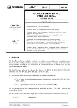 N-2247
REV. C 
MAI / 94
PROPRIEDADE DA PETROBRAS 
16 páginas
VÁLVULA ESFERA EM AÇO
PARA USO GERAL
E FIRE SAFE
Especificação