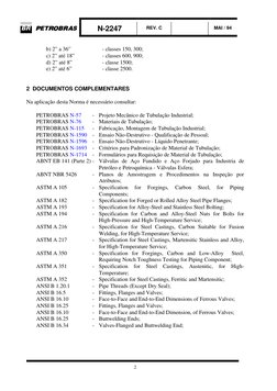 N-2247
REV. C 
MAI / 94
2
b) 2” a 36” 
- classes 150, 300;
c) 2” até 18” 
- classes 600, 900;
d) 2” até 8” 
- classe 1500;