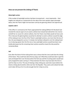 How can we prevent the sinking of Titanic 
 
Watertight section 
If the number of watertight sections had been increased and