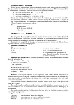 Datos tipo carácter y tipo cadena
El tipo carácter es un conjunto finito y ordenado de caracteres que la computadora reconoce