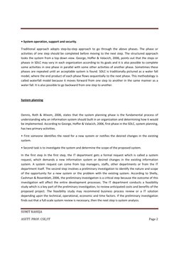 SUMIT RAHEJA 
ASSTT. PROF. CSE/IT 
Page 2 
 
• System operation, support and security. 
Traditional approach adopts