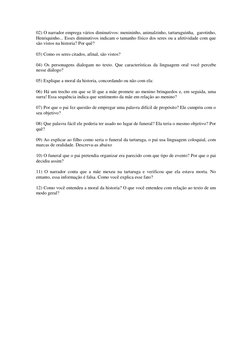 02) O narrador emprega vários diminutivos: menininho, animalzinho, tartaruguinha,  garotinho, 
Henriquinho... Esses diminutiv