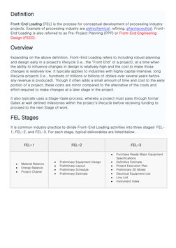 Definition 
Front-End Loading (FEL) is the process for conceptual development of processing industry 
projects. Example of pr
