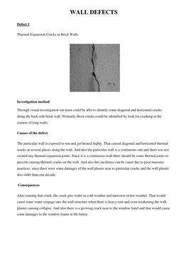 WALL DEFECTS 
Defect 1 
Thermal Expansion Cracks in Brick Walls  
 
 
 
 
 
 
 
Investigation method 
Through visual investig