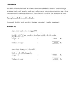Consequences 
This defect is directly affected to the aesthetic appearance of the house. And those funguses are light 
weight