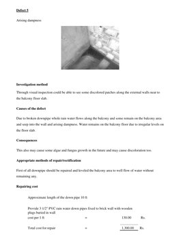 Defect 5 
Arising dampness 
 
 
 
 
 
 
 
Investigation method 
Through visual inspection could be able to see some discolore