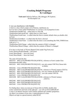 Cracking Delphi Programs
By CodeRipper
Tools used: DeDe by DaFixer, Olly debugger, PE Explorer, 
        
De Decompiler Lite