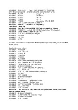 0044FDFE     PUSH EAX      ; Flags = SWP_NOSIZE|SWP_NOMOVE|
SWP_NOZORDER|SWP_NOACTIVATE|SWP_HIDEWINDOW  (97h)
0044FDFF     PU