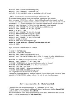 004526D1   MOV EAX,DWORD PTR DS:[EAX]
004526D3   CALL .00450610   ; Application.Run;
004526D8   CALL .00403DC8 ; close the ap