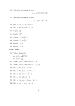 56. Perform the polynomial division
(x −1) |x3 −3x2 + x + 1.
57. Perform the polynomial division
(x −1) |x3 + 3x2 −4.
58. Sol