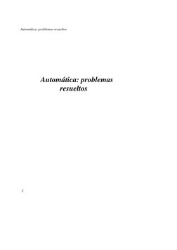 Automática: problemas resueltos 
 2 
 
 
 
 
 
 
Automática: problemas 
resueltos 
 
 
 
 
 
 
 
 
 
 
 
