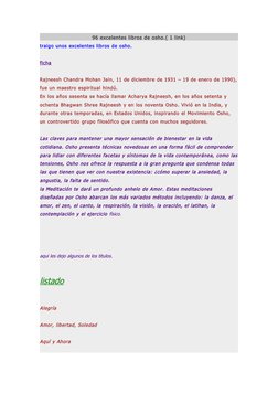 96 excelentes libros de osho.( 1 link)
traigo unos excelentes libros de osho. 
ficha 
Rajneesh Chandra Mohan Jain, 11 de dici