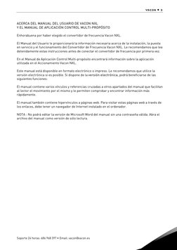 vacon • 3 
Soporte 24 horas: 686 968 397 • Email: vacon@vacon.es 
ACERCA DEL MANUAL DEL USUARIO DE VACON NXL 
Y EL MANUAL DE