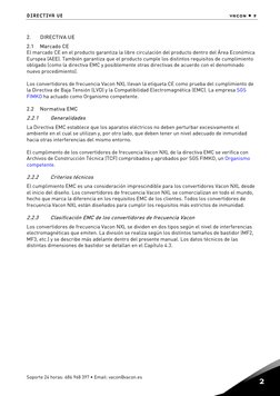 DIRECTIVA UE 
vacon • 9 
Soporte 24 horas: 686 968 397 • Email: vacon@vacon.es 
2 
2. 
DIRECTIVA UE 
2.1 
Marcado CE 
El marc