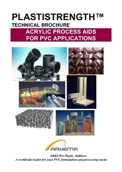 PLASTISTRENGTH™ 
TECHNICAL BROCHURE 
 
ACRYLIC PROCESS AIDS 
FOR PVC APPLICATIONS 
 
 
 
 
 
 
 
 
 
 
 
 
 
 
 
 
ARKEMA Pla